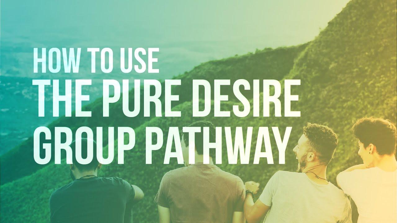 How to use the Pure Desire Group Pathway